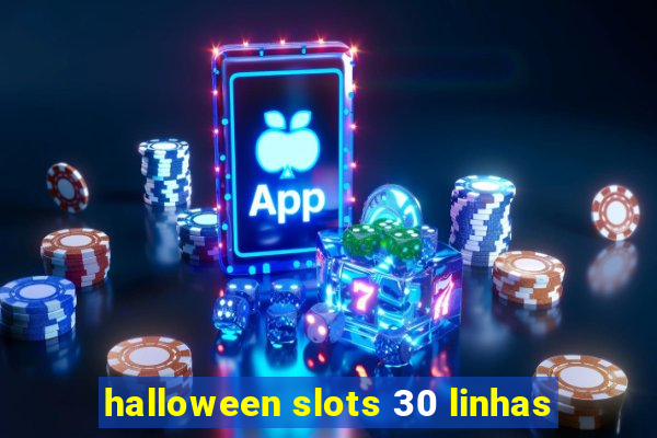 halloween slots 30 linhas